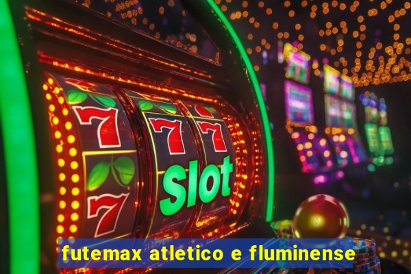 futemax atletico e fluminense